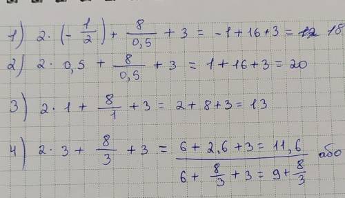 4) 2x +8/х+3при х =x = -1/2;0,5; 1; 3;​