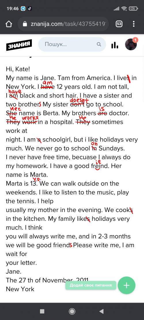 1. Find the mistakes in the letter. Write your letter. Hi, Kate!My name is Jane. Tam from America. I