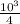 \frac{10^3}{4}