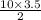 \frac{10 \times 3.5}{2}