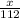 \frac{x}{112}