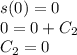 s(0) = 0 \\ 0 = 0 + C_2 \\ C_2 = 0