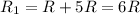 R_{1} = R+5R=6R