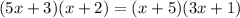 (5x+3)(x+2)=(x+5)(3x+1)