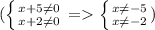 (\left \{ {{x+5\neq 0} \atop {x+2\neq 0}} \right. =\left \{ {{x\neq -5} \atop {x\neq -2}} \right. )