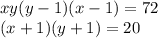 xy(y-1)(x-1)=72\\(x+1)(y+1)=20