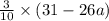 \frac{3}{10} \times (31 - 26a)