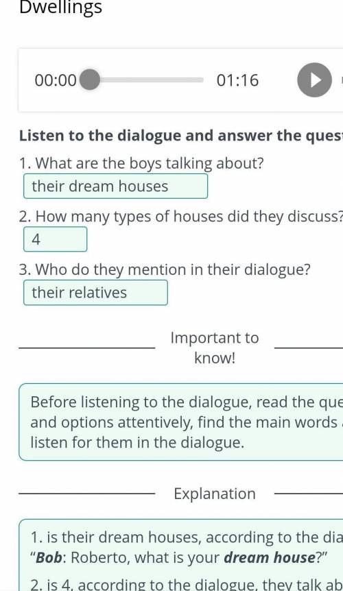 Dwellings Listen to the dialogue and answer the questions. 1. What are the boys talking about? 2. Ho