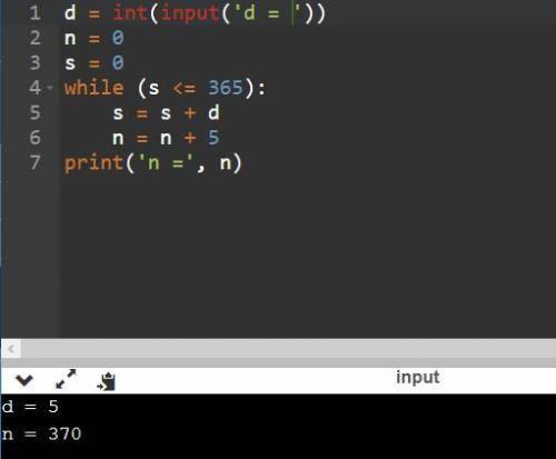 Var n, s, d: integer; begin readln(d); n := 0; s := 0; while s <= 365 do begin s := s + d;