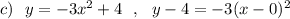 c)\ \ y=-3x^2+4\ \ ,\ \ y-4=-3(x-0)^2