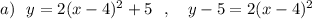 a)\ \ y=2(x-4)^2+5\ \ ,\ \ \ y-5=2(x-4)^2