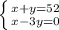 \left \{ {{x+y=52} \atop {x-3y=0}} \right.