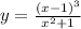 y = \frac{ {(x - 1)}^{3} }{ {x}^{2} + 1 } \\