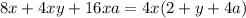 8x + 4xy + 16xa = 4x(2 + y + 4a)