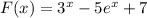 F(x) = {3}^{x} - 5 {e}^{x} + 7