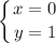 \displaystyle \left \{ {{x=0} \atop {y=1}} \right.