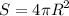 \displaystyle S=4\pi R^2