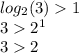 log_{2}(3) 1 \\ 3 2 {}^{1} \\ 3 2