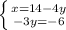 \left \{ {{x=14-4y} \atop {-3y=-6}} \right.