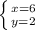 \left \{ {{x=6} \atop {y=2}} \right.