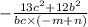 - \frac{13c {}^{2} + 12 b{}^{2} }{bc \times ( - m + n)}