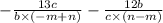 - \frac{13c}{ b \times ( - m + n)} - \frac{12b}{c \times (n - m) }