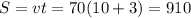 S=vt=70(10+3)=910