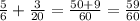 \frac{5}{6} + \frac{3}{20} = \frac{50 + 9}{60} = \frac{59}{60}