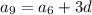 a_{9} = a_{6} +3d