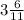 3\frac{6}{11}