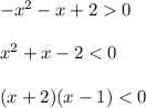 -x^{2} -x+20\\\\x^{2}+x-2