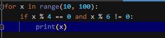 Напечатать те из двухзначных чисел которые делятся на 4, но не делятся на 6 через Python​