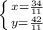 \left \{ {{x=\frac{34}{11} } \atop {y = \frac{42}{11} }} \right.