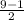 \frac{9-1}{2}