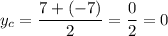 y_c=\dfrac{7+(-7)}{2} =\dfrac{0}{2} =0