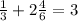 \frac{1}{3} + 2\frac{4}{6} = 3