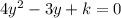 4 {y}^{2} - 3y + k = 0