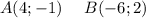 A(4;-1)\ \ \ \ B(-6;2)\\