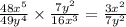 \frac{48x {}^{5} }{49y {}^{4} } \times \frac{7y {}^{2} }{16x {}^{3} } = \frac{3x {}^{2} }{7y {}^{2} }