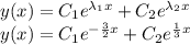 y(x) = C_1e^{\lambda_1 x} + C_2e^{\lambda_2 x}\\y(x) = C_1e^{-\frac{3}{2}x} + C_2e^{\frac{1}{3} x}