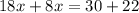 18x + 8x = 30 + 22