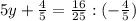 5y+\frac{4}{5} =\frac{16}{25}:(-\frac{4}{5} )