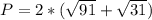 P=2*(\sqrt{91}+\sqrt{31})