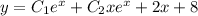 y=C_1e^x+C_2xe^x+2x+8