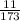 \frac{11}{173}