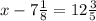 x-7\frac{1}{8}=12\frac{3}{5}