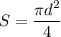 S = \dfrac{\pi d^2}{4}