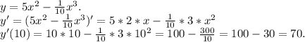 y=5x^2-\frac{1}{10}x^3.\\y'=(5x^2-\frac{1}{10}x^3)'=5*2*x-\frac{1}{10}*3*x^2\\y'(10)=10*10-\frac{1}{10}*3*10^2=100-\frac{300}{10}=100-30=70.