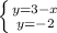 \left \{ {{y=3-x} \atop {y=-2}} \right.