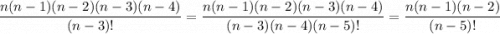 \dfrac{n(n-1)(n-2)(n-3)(n-4)}{(n-3)!} = \dfrac{n(n-1)(n-2)(n-3)(n-4)}{(n-3)(n-4)(n-5)!} = \dfrac{n(n-1)(n-2)}{(n-5)!}